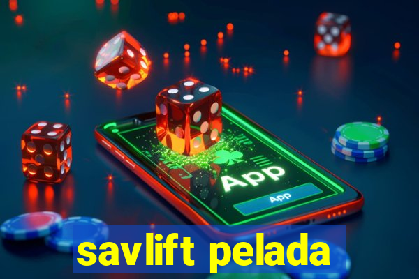 savlift pelada